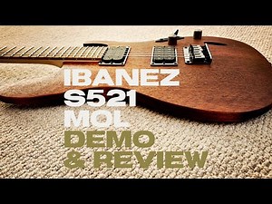 Ibanez S521MOL demo & review