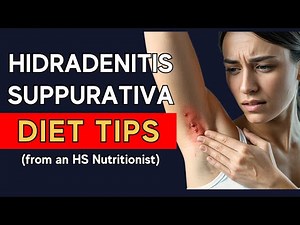 Hidradenitis Suppurativa Diet Remedies (From A Clinical Nutritionist Who Had HS)