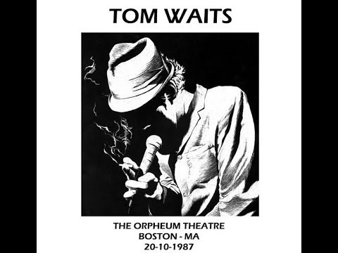 Tom Waits - Boston, Oct/20/1987 Live Concert