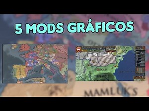 5 MODS GRÁFICOS QUE RECOMIENDO PARA EUROPA UNIVERSALIS 4 - EU4