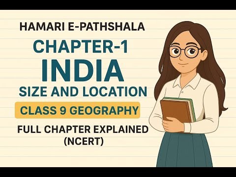Class-9th | Geography | Chapter-1 | India-size and location | Full chapter explanation