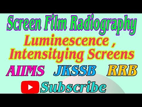 Lec 1 | Screen Film Radiography | Luminescence | Intensifying Screens |