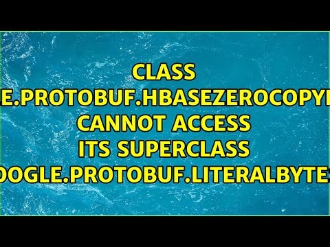 class com.google.protobuf.HBaseZeroCopyByteString cannot access its superclass...