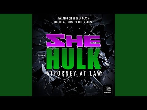 Walking on Broken Glass (From "She Hulk: Attorney At Law")