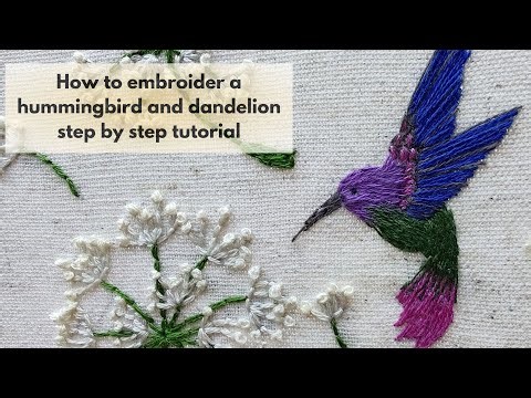 Embroidery Tutorial: Charming Hummingbird & Dandelion | Easy DIY