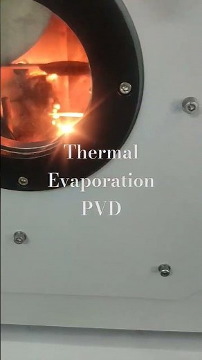 PVD Coating | Physical Vapor Deposition Coating | Thermal Evaporation PVD Coating Technique