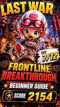 【Last War】 🪿 This Week’s Frontline Breakthrough Beginner Guide『Ep.9』7/12