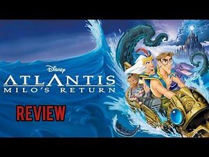 Atlantis Milo's Return Review #atlantismilosreturn #disney #review