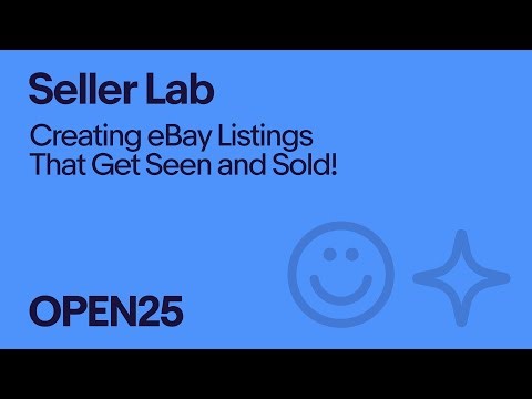 Seller Lab | Creating eBay Listings That Get Seen & Sold!
