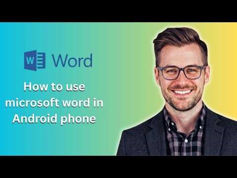 How to use microsoft word in Android phone (Latest Update)
