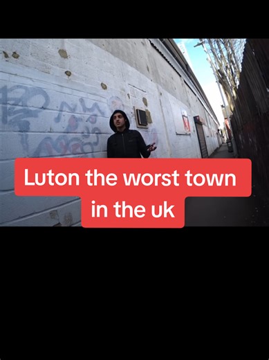 Luton: The Worst Town in the UK?