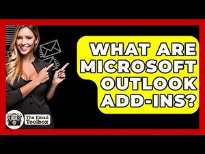 What Are Microsoft Outlook Add-Ins? - TheEmailToolbox.com