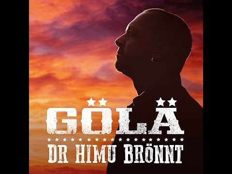 Gölä - Dr Himu brönnt
