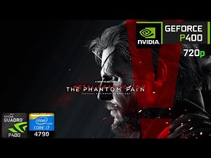 Metal Gear Solid V The Phantom Pain | on Nvidia Quadro P400 2GB + i7 4790 + 16GB RAM | Test 2025