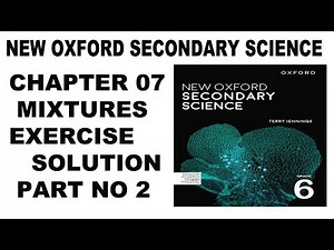 Grade 6 New Oxford Secondary Science Unit 7 Mixtures Exercise Solution Part 2 - Level 6 - Science