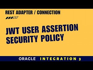 OAuth using JWT User Assertion for Oracle Integration, create JWT token for OIC OPA, security policy
