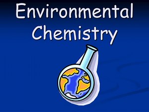 Environmental Chemistry - SlideServe