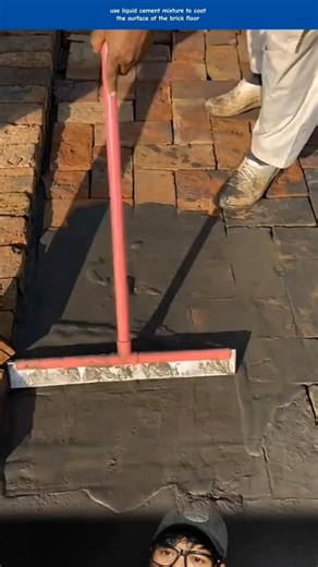 use liquid cement mixture to coat the surface of the brick floor
