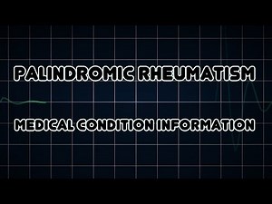 Palindromic rheumatism (Medical Condition)