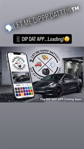 The Dip Dat App…Coming Soon | dipdatcarwraps