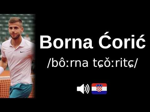 How to pronounce Borna Ćorić (CORRECTLY!)