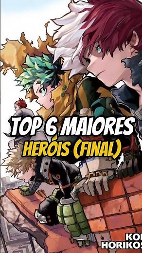THE 6 GREATEST HEROES OF BOKU NO HERO!! (Final) #anime #manga #mha #bokunoheroacademia #deku #tod...