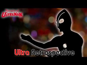 Return of Ultraman (1971) - Ultra Retrospective (Remake)
