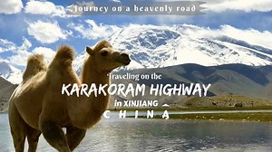 Travel on the Karakoram Highway in Xinjiang, China