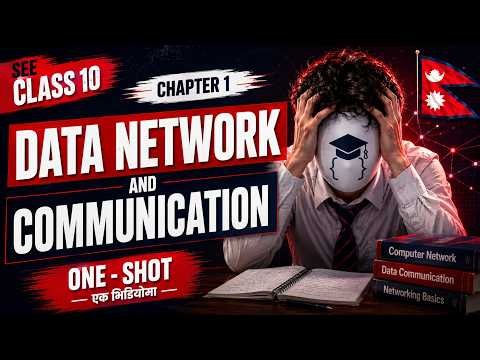 SEE Class 10 Computer Science Chapter 1 | Data Network & Communication | One Shot | Full Chapter