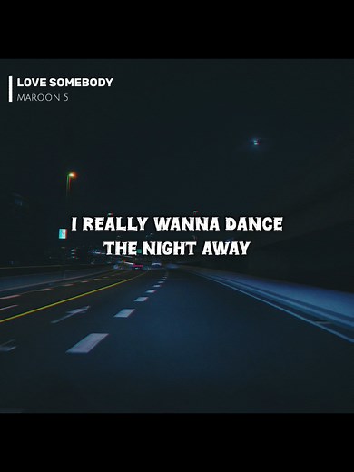 I Really Wanna Love Somebody - Maroon 5 Lyrics