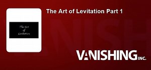 The Art of Levitation Part 1