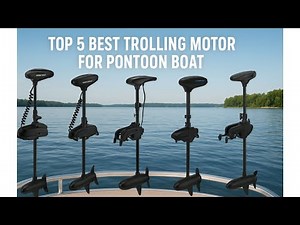 ✅ Top 5 Best Trolling Motor for Pontoon Boat | Best Trolling Motors For Pontoon Boats - [2025]