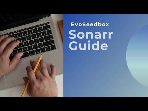 Setting up Sonarr with Seedbox | Sonar Guide