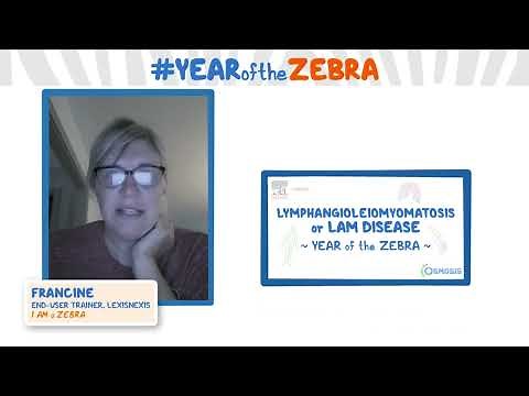 I am a Zebra - Lymphangioleiomyomatosis (LAM) disease