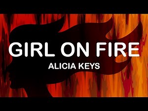 Alicia Keys - Girl On Fire (Lyrics / Lyric Video)