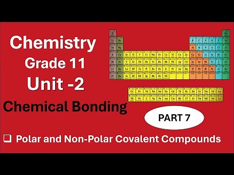 7. Chemistry Grade 11 Unit 2 | part 7 Polar and Non-Polar Covalent Compounds |New Curriculum.