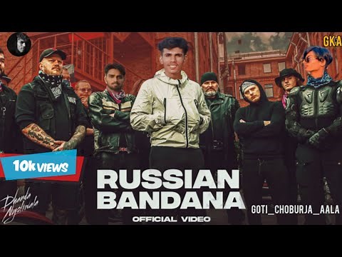Dhanda Nyoliwala - Russian Bandana (Music Video) | Deepesh Goyal | Goti_choburja_aala