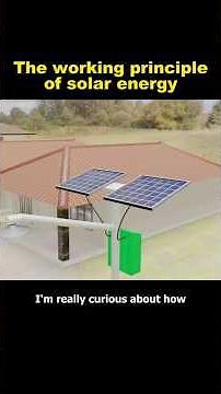 the working principle of solar energy #solarpanel