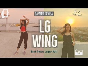 Lg Wing 5G Review and Camera Test | Best phone under 30k