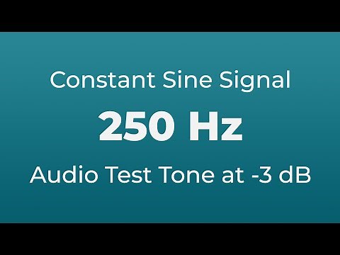 250 Hz Sound Audio Test Tone | 250 Hertz Sine Signal