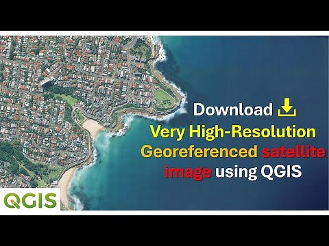 Download Very High resolution Georeferenced satellite image using QGIS | Latest 2025