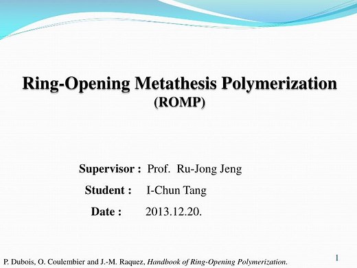 Ring-Opening Metathesis Polymerization (ROMP) - SlideServe