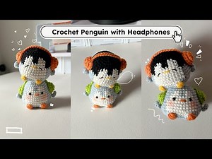 Móc Chim cánh cụt đeo tai nghe | Crochet Penguin with Headphones