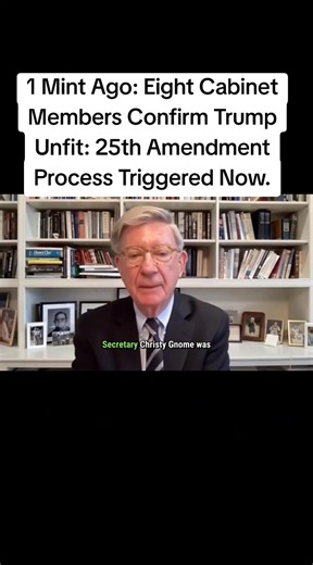 Eight Cabinet Members Confirm Trump Unfit: 25th Amendment Now