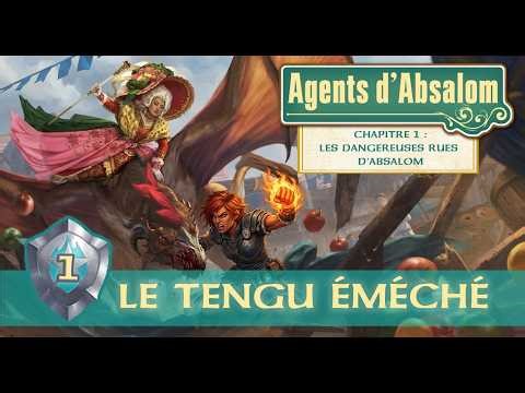 [PF2] Agent d'Absalom | Ep. 1 | Le Tengu Éméché