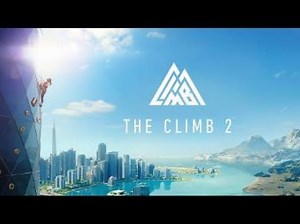 'The Climb 2' is a thrilling VR free solo adventure that doubles as an arm workout