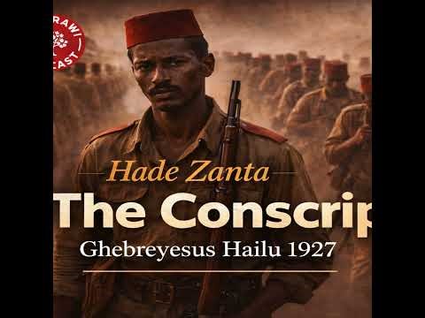 Hade Zanta – The Conscript: Rewriting the Foundations of African Literature