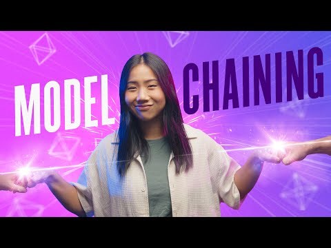 Model Chaining Explained