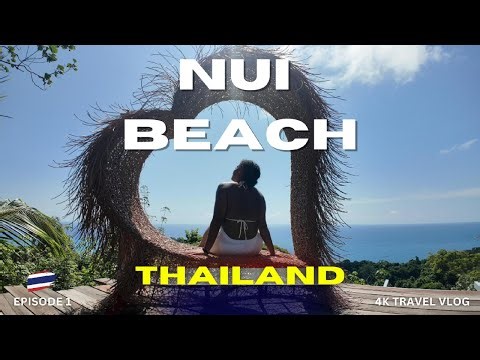 NUI BEACH | THAILAND | 32 Day Solo Travel Vlog EPS.1