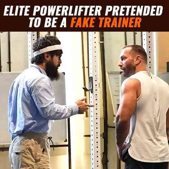 Powerlifter Pretends To Be a Fake Trainer